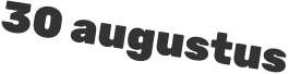 30 augustus